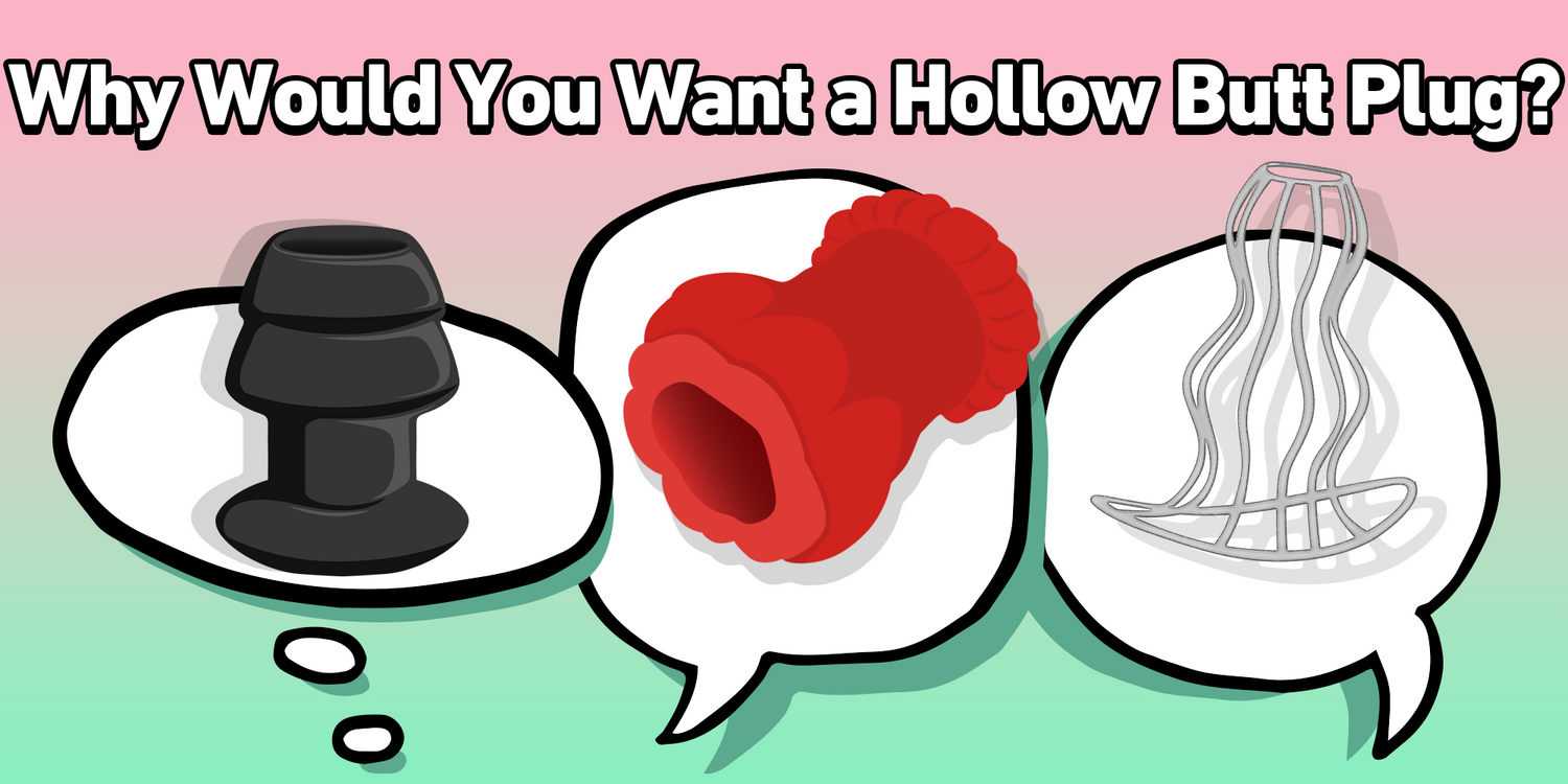 why-would-you-want-a-hollow-butt-plug